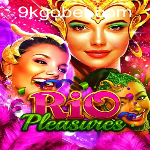 Discover the Fascinating World of RioPleasures: A Journey into the Heart of 9KGO